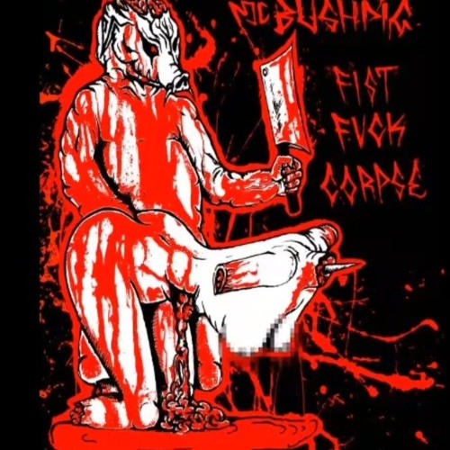 Fetus Smut - Mc bushpig