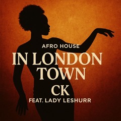 In London Town (ft Lady Leshurr)