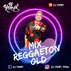 CLASICOS DEL REGGAETON  By DJ YAMPI 2020