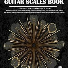 READ EPUB 🎯 The Ultimate Guitar Scales Book: A must have for every guitar player! (T