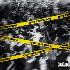 OUTTHEWAY! FT. Mustbevic (Prod. E$cobar, Kan3, & Dino.A1)