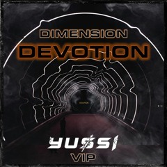 DIMENSION - DEVOTION (YUSSI VIP)