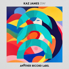 STAY - Kaz James