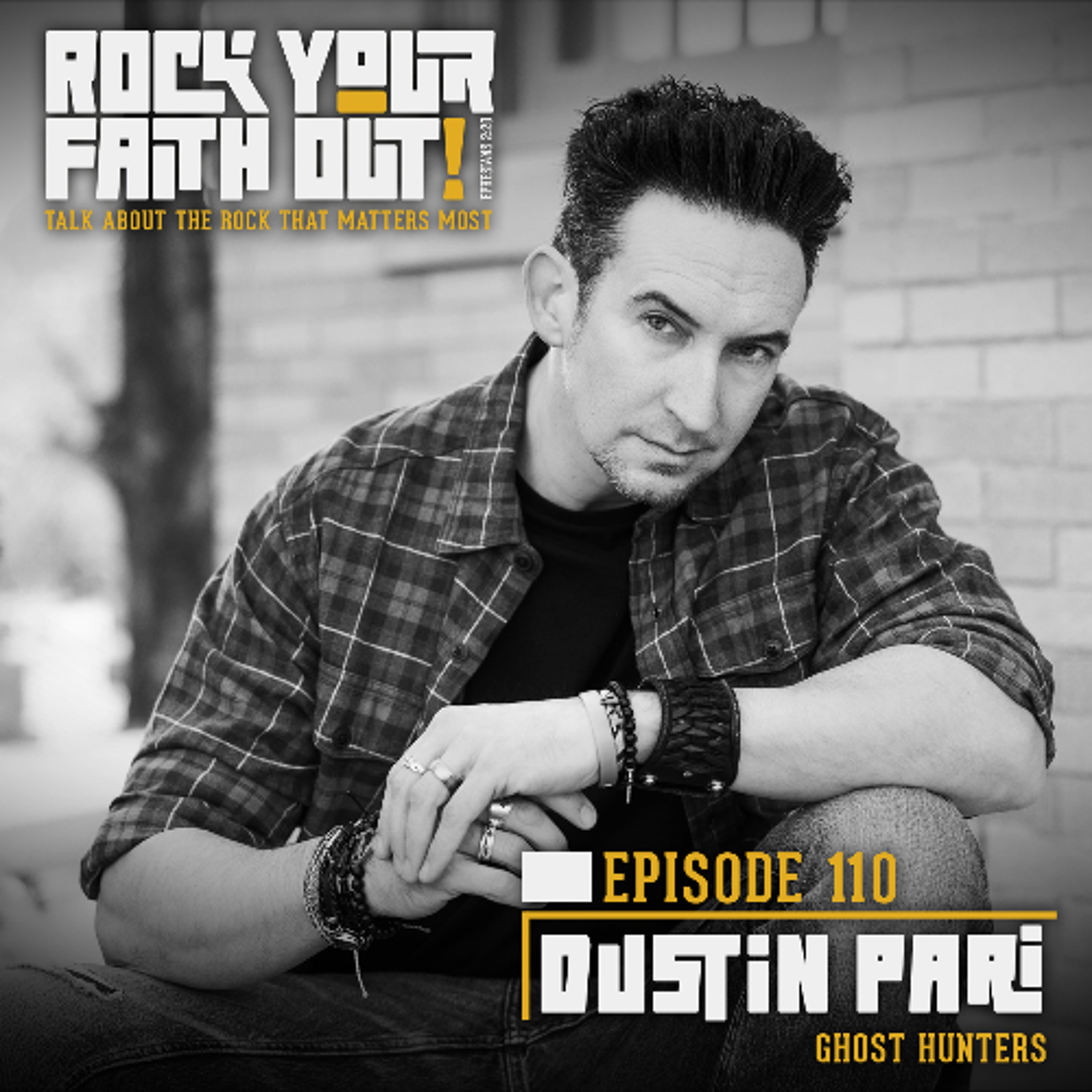 Episode 110: With Special Guest Dustin Pari of TV's Ghost Hunters episode artwork