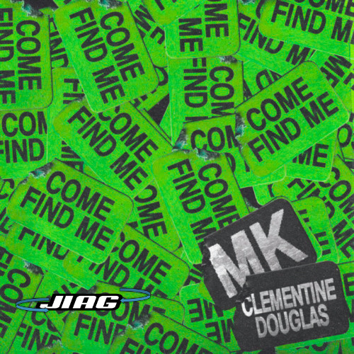 MK, Clementine Douglas - Come Find Me (JIAG Remix)