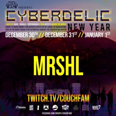 MRSHL // CouchFam Presents: Cyberdelic New Year