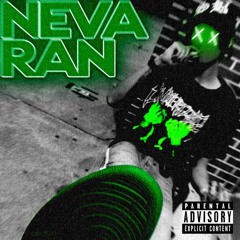 Neva Ran (feat. King Bone)