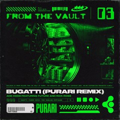 Ace Hood - Bugatti (PURARI Remix) [FREE DOWNLOAD]