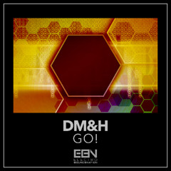 DM&H - Go!