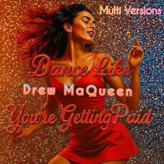 Dance Like You're Getting Paid (club anthem)