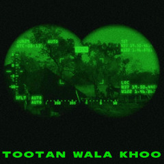 Tootan Wala Khoo