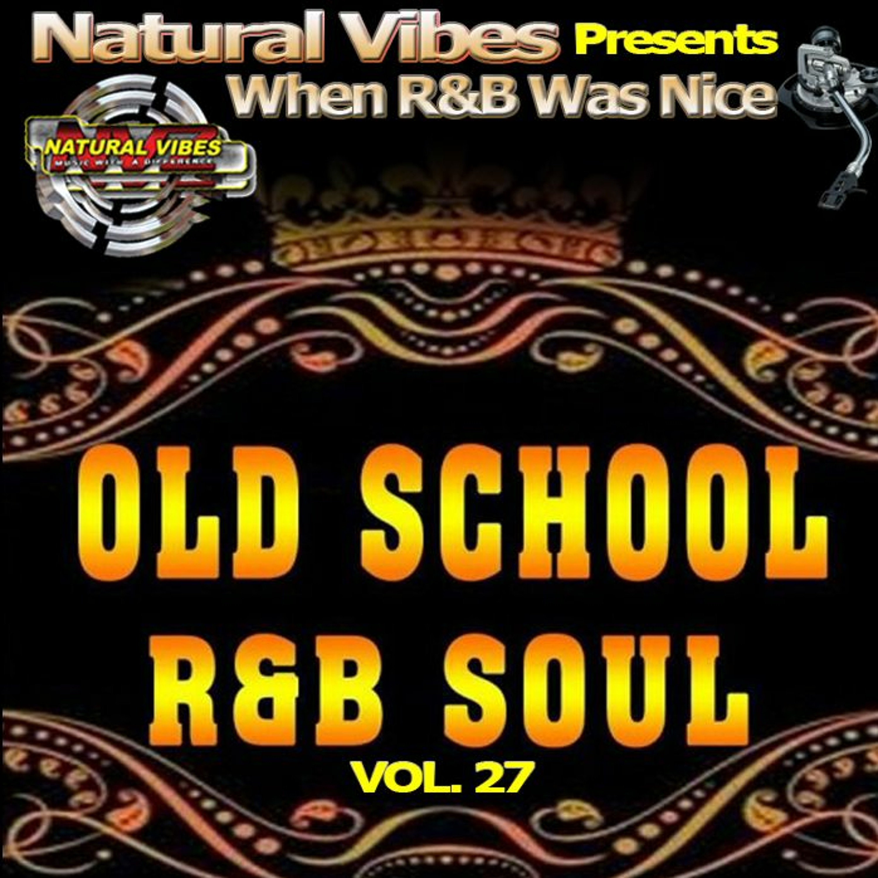 NATURAL VIBES PRESENTS OLD SCHOOL R&B SOUL VOL. 27 episode artwork