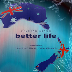 Better Life (Oceania Remix) [feat. Adrian Swish, Ezra James, Donell Lewis & Sam V]