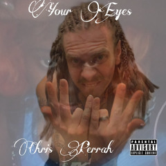 Chris Perrah- Your Eyes