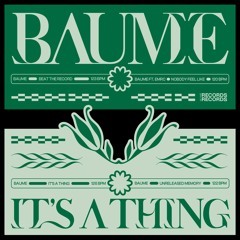 Baume - It's A Thing EP (RONR012)