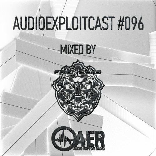 Audioexploitcast #096 by Frenesys