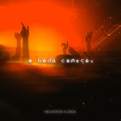 HELVIOFOX X GRCA - O BODA COMEÇOU[2024]