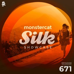 Monstercat Silk Showcase 671 (Hosted by Tom Fall)
