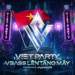 Junior @VietParty : Vbass Lên Tầng Mây Exclusive Mixtape (Paris, France) – Pre-Party 30-12-2023