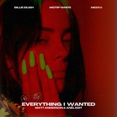 Billie Eilish vs Motip White & Meera - Everything I Wanted (Matt Anderson & Anël Edit) [FREE DL]