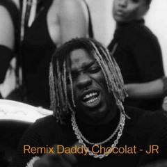 Daddy Chocolat Remix