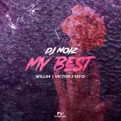 My Best ft. Will84, Victor J Sefo