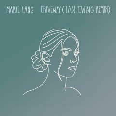 Marie Lang - Driveway (Ian Ewing remix)