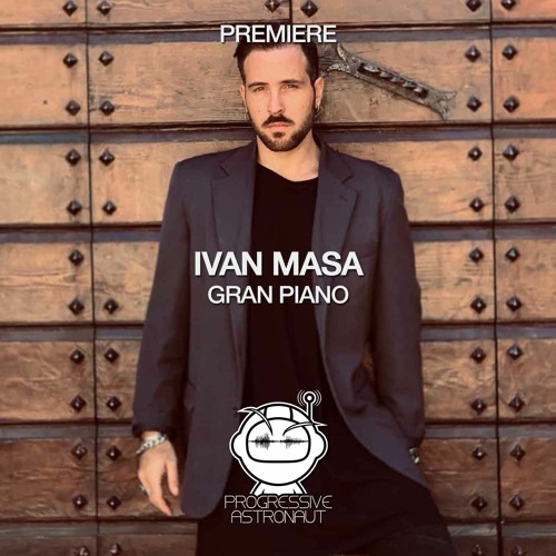 PREMIERE: Ivan Masa - Gran Piano (Original Mix) [NOTTURNA]
