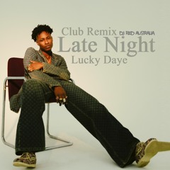 DJ Red x Lucky Daye - Late Night [Club Remix]