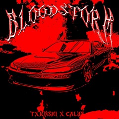 TXKNSHI X CALUS - BLOODSTORM