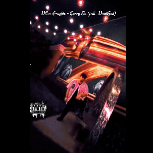 Dillon Graphix - Carry On feat. DemiGxd (Prod. Only1lnp x Cash Crib)