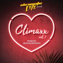 BUKKA CHROMATIC - CLIMAXX VOLUME 1