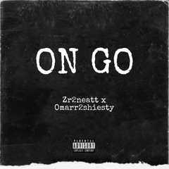 ON GO - Omarr2shiesty ft. Zr2neatt (official audio)