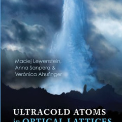 ACCESS EBOOK 💕 Ultracold Atoms in Optical Lattices: Simulating quantum many-body sys