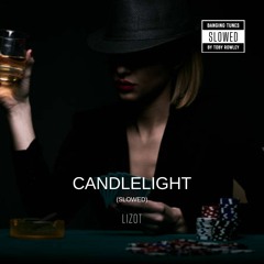 LIZOT - Candlelight (Slowed)