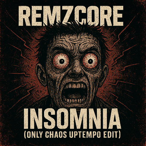 Remzcore - Insomnia (Only Chaos Uptempo Edit)