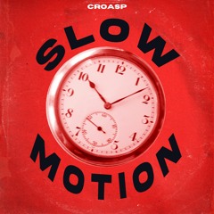Slow Motion