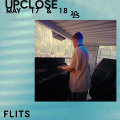 Flits - Upclose 2025