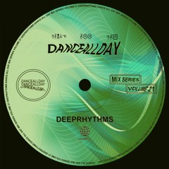 Dance All Day Mix Series Vol. 21 - Deeprhythms (Timo)