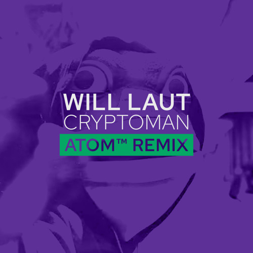 Cryptoman (Atom™ Remix)