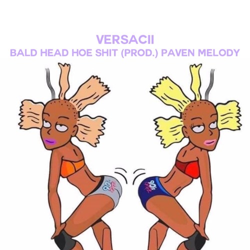 Listen To Music Albums Featuring Bald Head Hoe Shit Summer 2020 