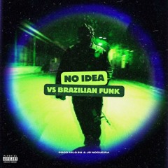 DON TOLIVER - NO IDEA (BRAZILIAN FUNK) [ PROD. MLQ 2N & JP NOGUEIRA ] BEAT MODINHA 2K25