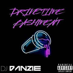 DJ DANZIE - DRIVETIME BASHMENT 2021