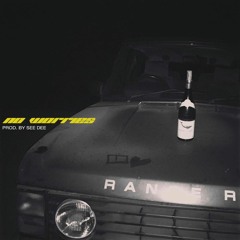 no worries (prod. by see dee)