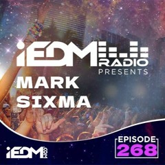 iEDM Radio Guest Mix - Mark Sixma