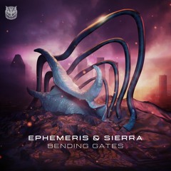 Ephemeris & Sierra - Bending Gates (Full Track) @Follow us on Spotify