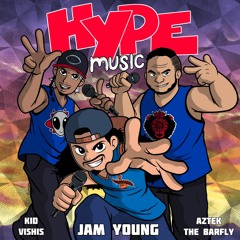 Hype Music Feat. Kid Vishis & Aztek The Barfly