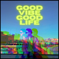Good Vibe Good Life Vol.1 // Skidobass19