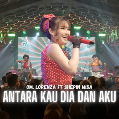 Antara Kau, Dia, Dan Aku (feat. Shepin Misa)