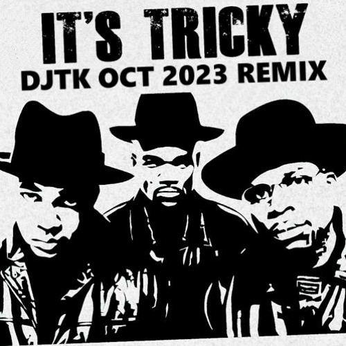 Its Tricky Oct 2023 DJTK Remix Run Dmc